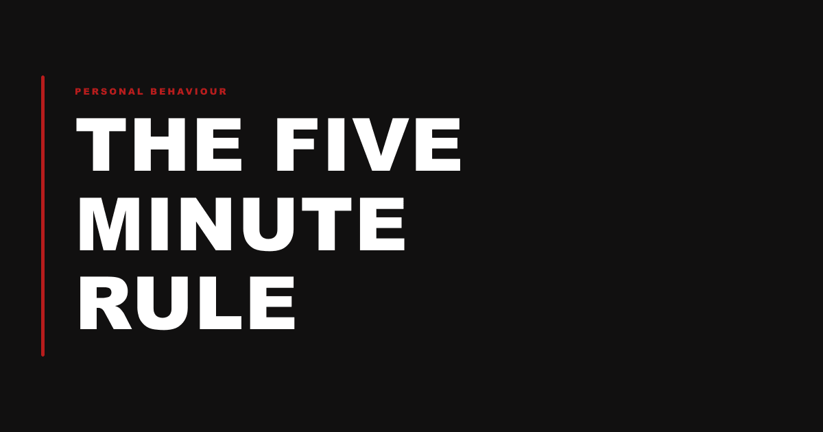 The Five Minute Rule
