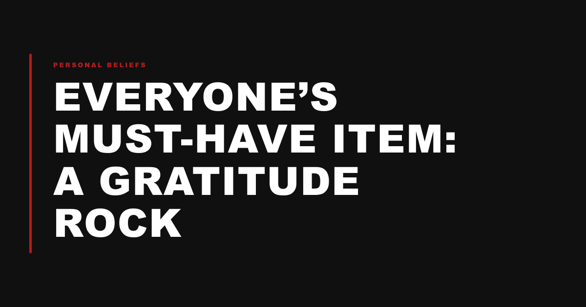 Everyone’s must-have item: A gratitude rock