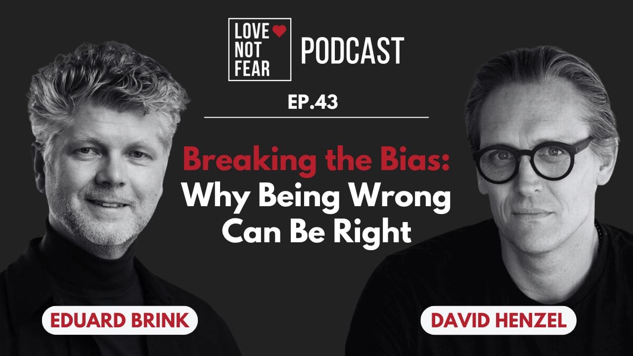 Breaking the Bias: Why Being Wrong Can Be Right with David Henzel and Eduard Brink